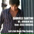 ツ Samuele Sartini vs. Jordan Dee feat. Cece Rogers