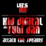 Kid Digital, Rubi Dan
