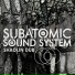 Subatomic Sound System