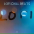 Lofi Chill Beats