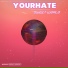 YOURHATE