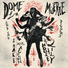 Dome La Muerte And The Diggers