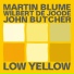 Martin Blume, Wilbert de Joode, John Butcher