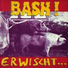 Bash!