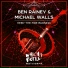 Ben Rainey, Michael Walls