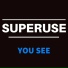 SUPERUSE