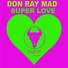Don Ray Mad