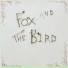 Fox and the Bird