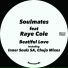 Soulmates feat. Raye Cole