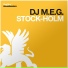 DJ M.E.G. - Stock-Holm (Radio Edit)