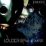 Louder bpm feat. Mrx feat. Mrx