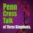 Penn Cross Talk of Three Kingdoms