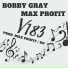 Bobby Gray feat. Max Profit