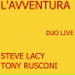 Steve Lacy & Tony Rusconi
