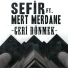Sefir feat. Mert Merdane