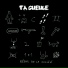 Ta Gueule