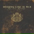 Modern Life Is War