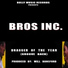 410 YDB, Bully Boy Mael, Bros Inc