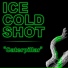 Ice Cold Shot