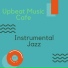 Upbeat Music Cafe