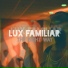 Lux Familiar feat. Rhythm Baboon