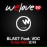 Welove90, Blast feat. Vdc