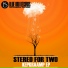 Stereo For Two