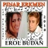 Pınar Erkmen, Erol Budan