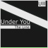 Under You