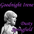 Dusty Springfield