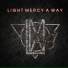 Light Mercy A Way