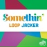 Loop Jacker
