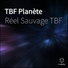 Réel Sauvage TBF