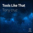 Tony cruz