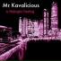 Mr. Kavalicious