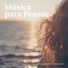 Música para Pensar Maestro