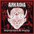 08 - Arkadia (2016 - "Aspirations & Reality")