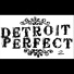 Detroit Perfect