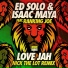 Ed Solo, Isaac Maya, Ranking Joe, Nick The Lot
