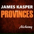 James Kasper, Provinces