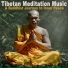 Tibetan Meditation Music