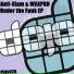 Anti-Slam & W.E.A.P.O.N.