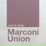 Marconi Union