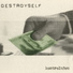 Destroyself