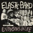 Elastic Band 1969 (1992) Expansions On Life