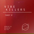Vibe Killers