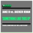 Jake D, Jacker Khan