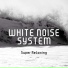 White Noise System feat. Natural Deep Sleep