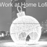 Work at Home Lofi