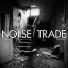 Noise Trade